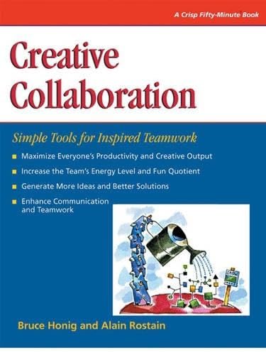 Creative Collaboration: Simple Tools for Inspired Teamwork (Fifty-minute Series)