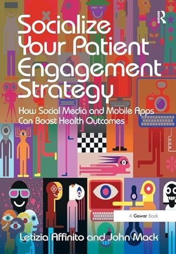 Socialize Your Patient Engagement Strategy: How Social Media and Mobile Apps Can Boost Health Outcomes